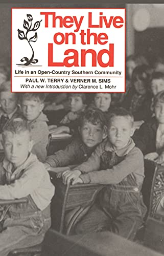 They Live on the Land : Life in an Open-country Southern Community