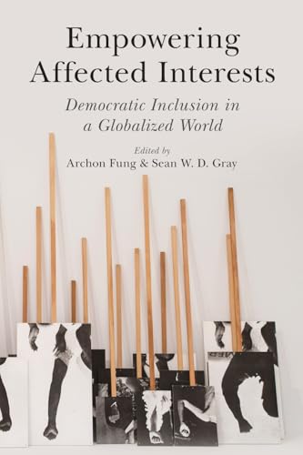Empowering Affected Interests : Democratic Inclusion in A Globalized World