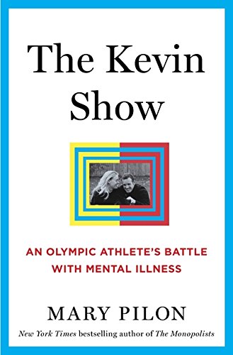 The Kevin Show: An Olympic Athlete’s Battle with Mental Illness
