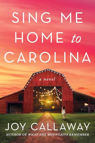 Sing Me Home to Carolina : A Novel