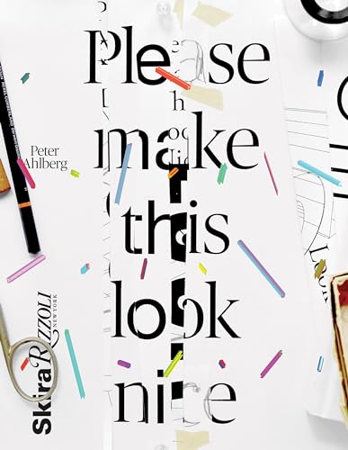 Please Make This Look Nice : The Graphic Design Process