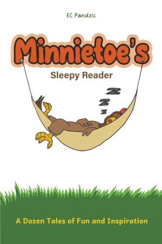 Minnietoe's Sleepy Reader : A Dozen Tales of Fun and Inspiration