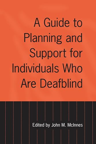 A Guide to Planning and Support for Individuals Who Are Deafblind