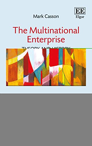 The Multinational Enterprise: Theory and History