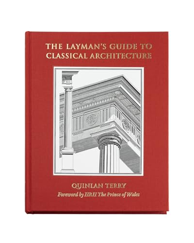 The Layman's Guide to Classical Architecture