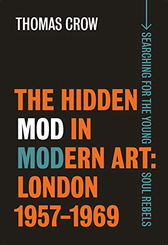 Book cover: "The Hidden Mod in Modern Art: London, 1957-1969".