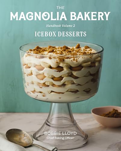 The Magnolia Bakery Handbook of Icebox Desserts : A Complete Guide for the Home Baker, Volume 2