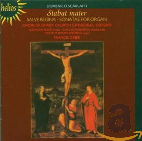 Francis Grier - Scarlatti (D): Stabat mater, Salve regina & Sonatas for organ [CD]