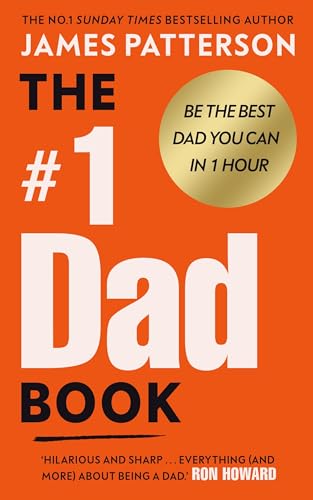 The #1 Dad Book : Be the Best Dad You Can Be