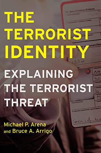 The Terrorist Identity: Explaining the Terrorist Threat