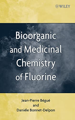 Bioorganic and Medicinal Chemistry of Fluorine
