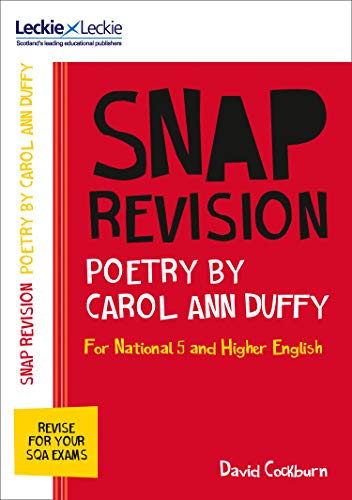 National 5/Higher English Revision: Poetry by Carol Ann Duffy: Revision Guide for the SQA English Exams (Leckie SNAP Revision)