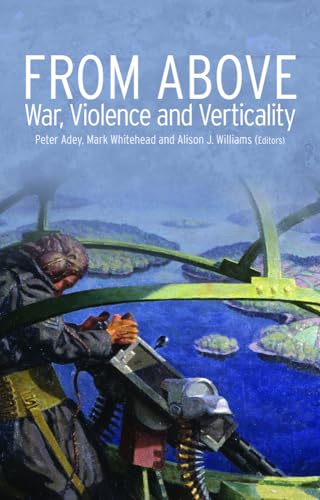 From Above : War, Violence and Verticality