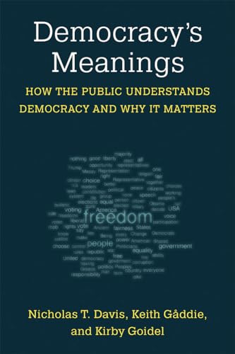 Democracy's Meanings : How the Public Understands Democracy and Why It Matters