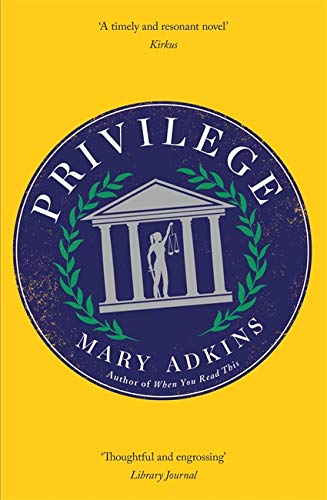 Privilege: A smart, sharply observed novel about gender and class set on a college campus