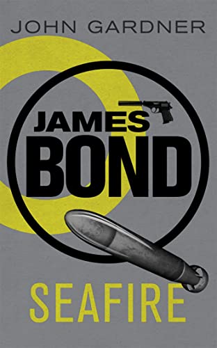 Book cover for Seafire by John Gardner featuring a gun, bullet, and yellow circle.