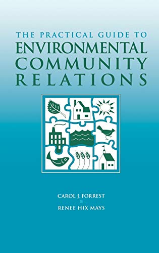 The Practical Guide to Environmental Community Relations