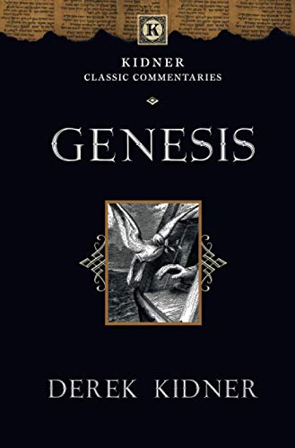 Genesis: An Introduction And Commentary (Kidner Classic Commentaries)