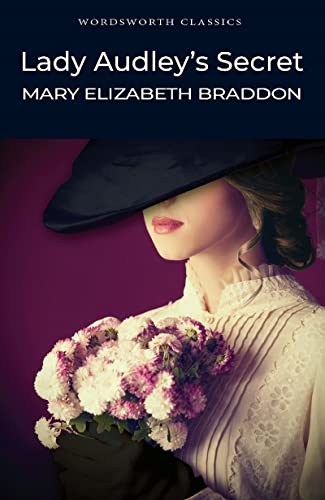 Lady Audley’s Secret (Wordsworth Classics)