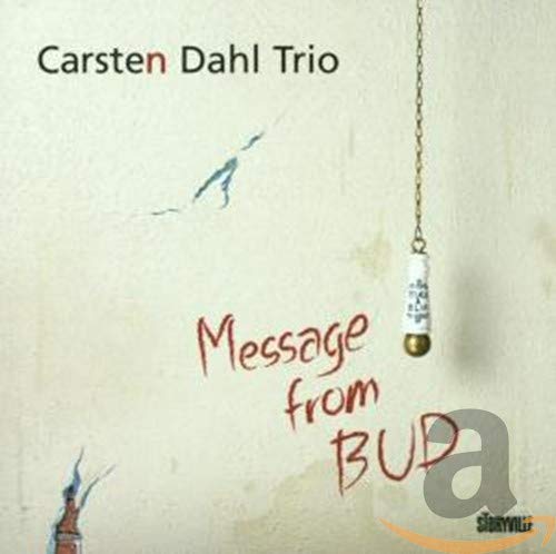Carsten Dahl - Message From Bud [CD]