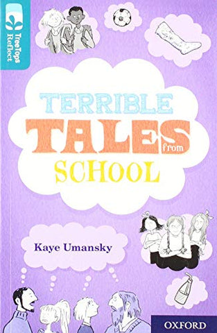 Oxford Reading Tree TreeTops Reflect: Oxford Level 16: Terrible Tales From School