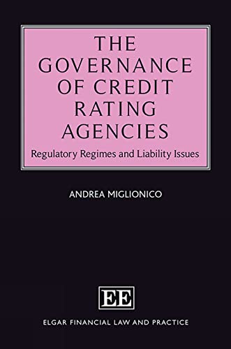 The Governance of Credit Rating Agencies: Regulatory Regimes and Liability Issues
