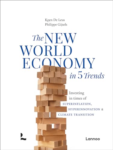 The New World Economy in 5 Trends : Investing in times of superinflation, hyperinnovation & climate transition