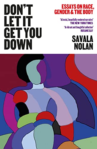 Dont Let It Get You Down: Essays on Race
