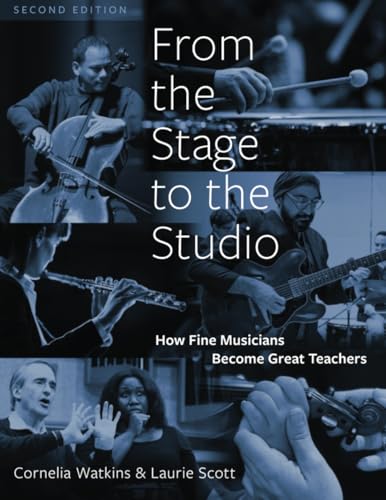 From the Stage to the Studio : How Fine Musicians Become Great Teachers