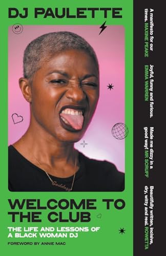 Welcome to the Club : The Life and Lessons of a Black Woman Dj