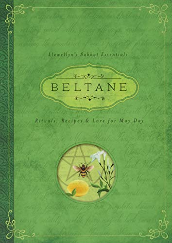 Beltane: Rituals, Recipes & Lore for May Day (Llewellyn's Sabbat Essentials): 2