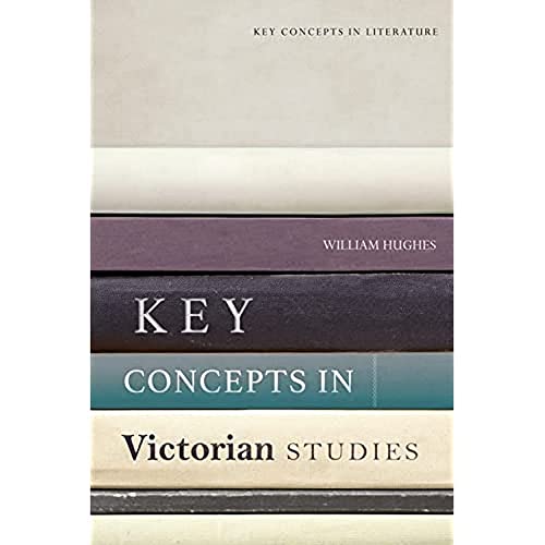 Key Concepts in Victorian Studies (Key Concepts in Literature)