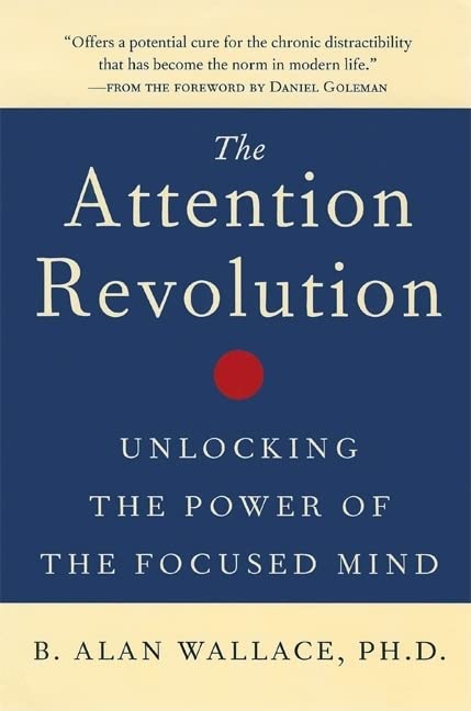 TheAttention RE Unlocking the Power of the Focused Mind by Wallace, B. Alan ( Author ) ON May-31-2006, Paperback