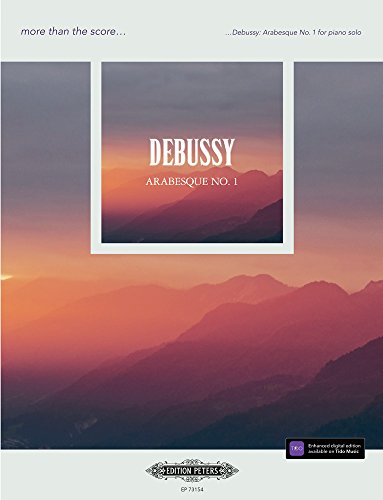 more than the score… Debussy: Arabesque No. 1 (Piano Solo) [more than the score… ]