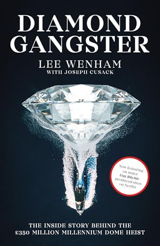 Diamond Gangster : The inside story behind the GBP350 million Millennium Dome heist