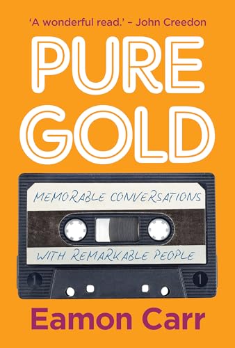 Pure Gold : Memorable Conversations with Remarkable People