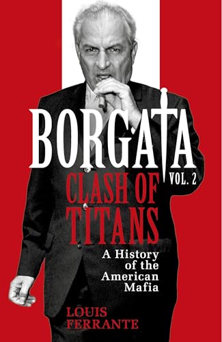 Borgata: Clash of Titans : A History of the American Mafia