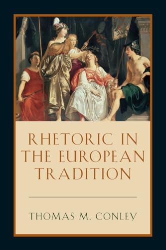 Rhetoric in the European Tradition