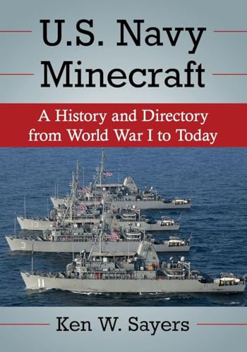 U.S. Navy Minecraft : A History and Directory from World War I to Today
