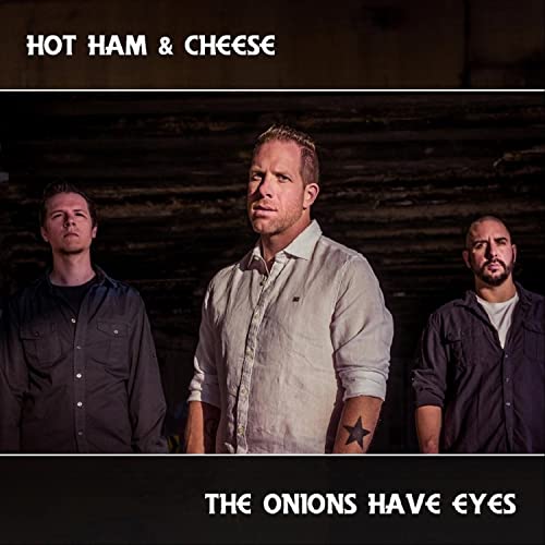 Hot Ham And Cheese - The Onions Have Eyes [CD]