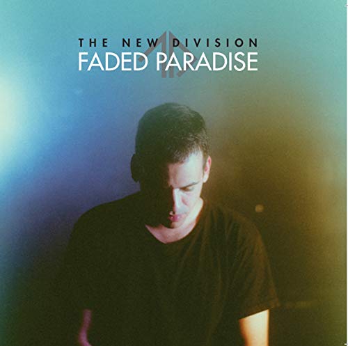 CD cover for The New Division’s “Faded Paradise,” featuring a man’s portrait.