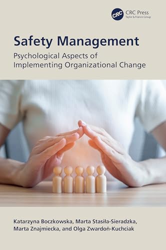 Safety Management : Psychological Aspects of Implementing Organizational Change