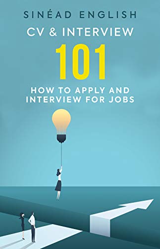 CV & Interview 101: How to Apply and Interview for Jobs