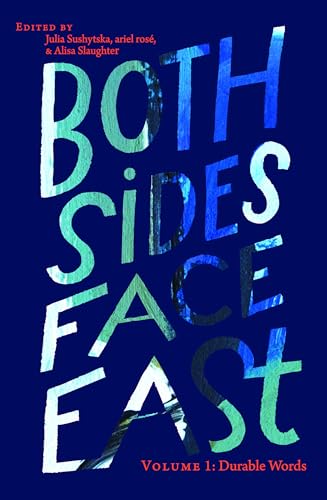 Both Sides Face East. Volume 1 : Durable Words