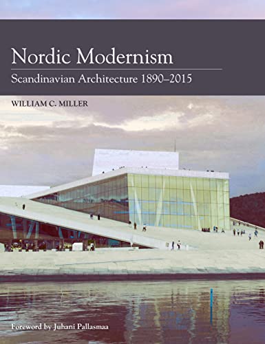 Nordic Modernism : Scandinavian Architecture 1890-2015