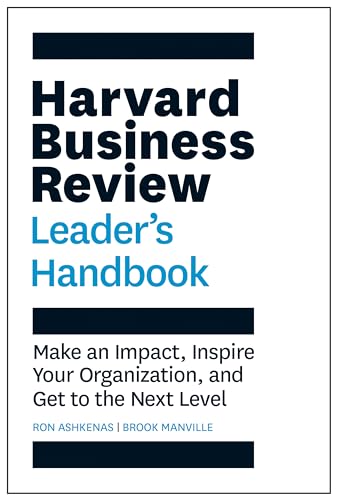 The Harvard Business Review Leaders Handbook: Make an Impact