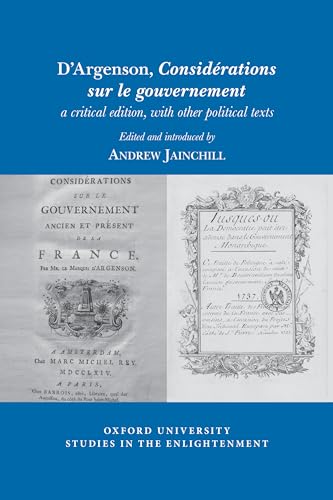 D’Argenson, Considerations sur le gouvernement, a critical edition, with other political texts : 2019:05