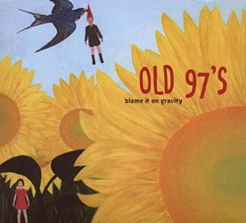 Old 97s - Blame It On Gravity [CD]