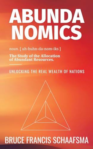 Abundanomics – Unlocking the Real Wealth of Nations