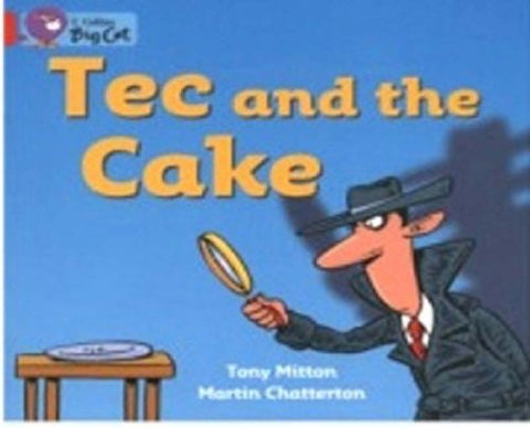 Tec and the Cake: A detective story in which Tec sets out to discover who has eaten the missing cake. (Collins Big Cat): Band 02a/Red A